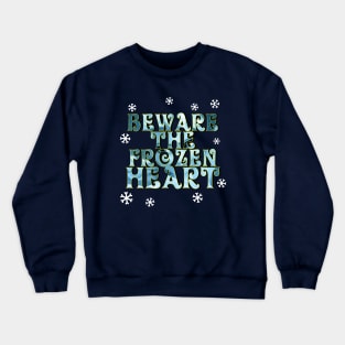 Beware Frozen Winter Movie Quote Gift For Girls Crewneck Sweatshirt